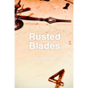 Rusted Blades - Paperback