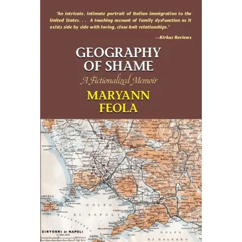 Geography of Shame: A Fictionalized Memoir - Paperback