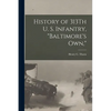 History of 313Th U. S. Infantry, "Baltimore's Own," - Paperback