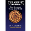 The Christ Conspiracy: The Greatest Story Ever Sold - Paperback