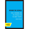 Behind the Scenes: Yeats, Horniman, and the Struggle for the Abbey Theatre Volume 11 - Paperback