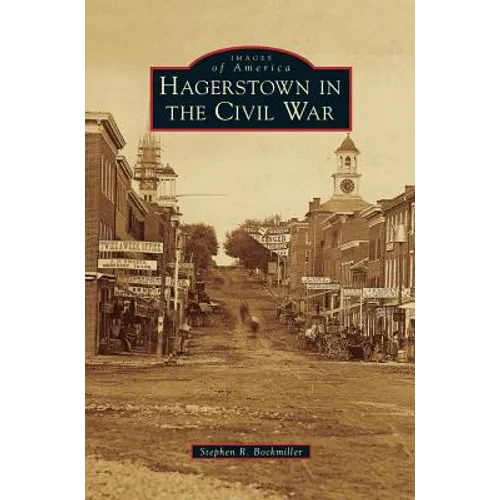 Hagerstown in the Civil War - Hardcover
