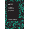 Writing Identity: The Politics of Afro-Brazilian Literature - Paperback