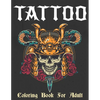 Tattoo Coloring Book: Coloring Pages For Adult Relaxation With Beautiful Modern Tattoo Designs - Paperback