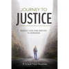 Journey to Justice: Finding God and Destiny in Darkness - Paperback