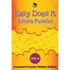 Easy Does It Simple Puzzles Vol 4: Crossword Puzzles Medium Edition - Paperback