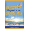 Success Beyond Your Circumstance - Paperback