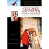 Children and Youth in Sickness and in Health: A Historical Handbook and Guide - Hardcover