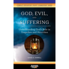 God, Evil, and Suffering: Understanding God's Role in Tragedies and Atrocities - Paperback