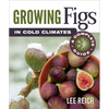 Growing Figs in Cold Climates: A Complete Guide - Paperback