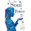 The Soul of Power - Paperback