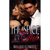 The Spice Club - The Powerful & Kinky Society Series Book Two: The Powerful & Kinky Society Series Book Two - Paperback
