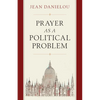 Prayer as a Political Problem - Paperback