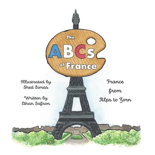 The ABCs of France: From Alps to Zorn - Hardcover