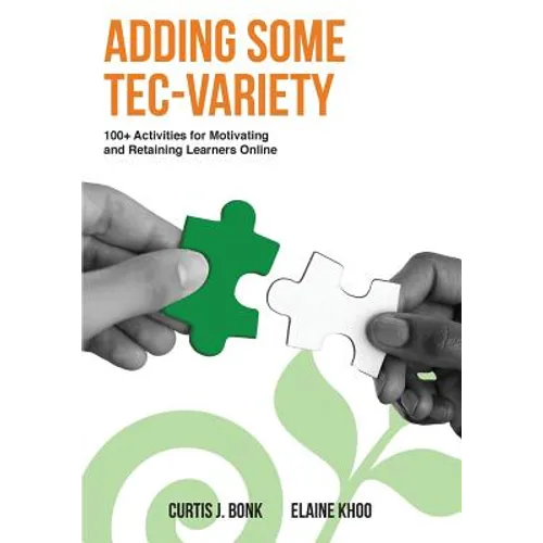 Adding Some Tec-Variety: 100+ Activities for Motivating and Retaining Learners Online - Paperback