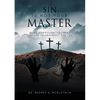 Sin Is Not Your Master: How to vanquish the enemy and live triumphantly for Life - Paperback