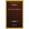 View Of The Hebrews - Hardcover