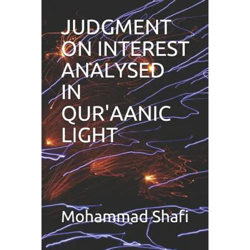 Judgment on Interest Analysed in Qur'aanic Light - Paperback