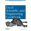 Excel Scientific and Engineering Cookbook: Adding Excel to Your Analysis Arsenal - Paperback