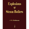 Explosions Of Steam Boilers - Paperback