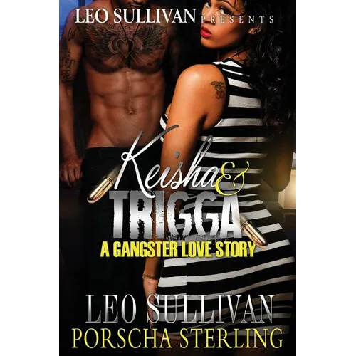 Keisha & Trigga: A Gangster Love Story - Paperback