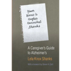 Your Name Is Hughes Hannibal Shanks: A Caregiver's Guide to Alzheimer's - Paperback