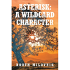 Asterisk: A Wildcard Character - Paperback