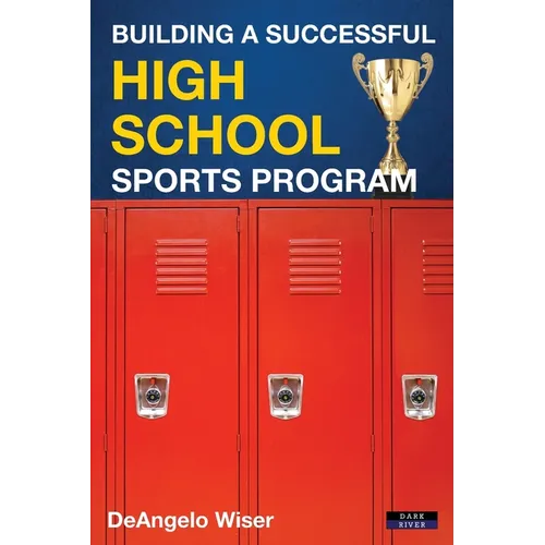 Building a Successful High School Sports Program - Paperback