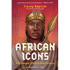 African Icons: Ten People Who Shaped History - Paperback