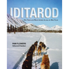 Iditarod: One Thousand Miles Across Alaska by Dog Team - Paperback