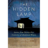 The Hidden Lamp: Stories from Twenty-Five Centuries of Awakened Women - Paperback