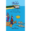Aldo, el joven rey * Aldo, the Young King - Hardcover