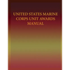 United States Marine Corps Unit Awards Manual - Paperback