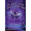 The Awful Truth About Forgetting - Paperback