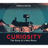 Curiosity: The Story of a Mars Rover - Hardcover