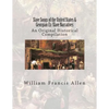 Slave Songs of the United States & Georgian Ex-Slave Narratives: An Original Historical Compilation - Paperback