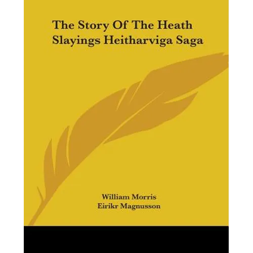 The Story Of The Heath Slayings Heitharviga Saga - Paperback
