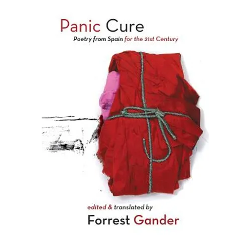 Panic Cure: Poetry from Spain for the 21st Century - Paperback