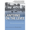 Lanterns on the Levee: Recollections of a Planter's Son - Paperback