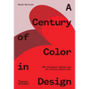 A Century of Color in Design - Hardcover