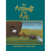 The Animals in the Ark - Hardcover