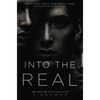 Into the Real - Hardcover