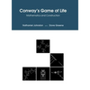 Conway's Game of Life: Mathematics and Construction - Hardcover