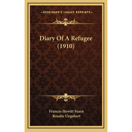 Diary Of A Refugee (1910) - Hardcover
