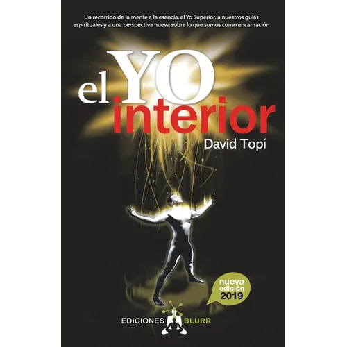 El Yo Interior (2019): Conectando la mente con el alma, el Yo Superior y nuestros guias espirituales - Paperback