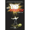 El Yo Interior (2019): Conectando la mente con el alma, el Yo Superior y nuestros guias espirituales - Paperback