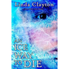 An Ice Way to Die: A Julia Greene Travel Mystery - Paperback