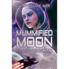 Mummified Moon - Paperback