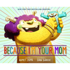 Because I'm Your Mom - Hardcover