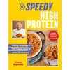 Speedy High Protein: Filling, Slimming & Low-Calorie Meals Under 30 Minutes - Hardcover
